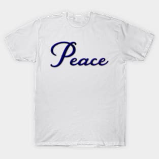 Peace Glorious Peace - Word Art in a Blue typography script T-Shirt